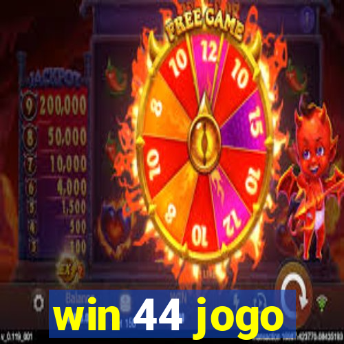 win 44 jogo